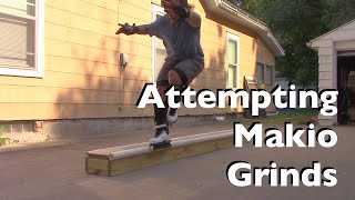 Attempting Makio Grinds