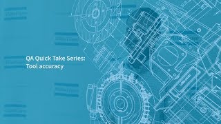 QA Quick Take Series - Tool accuracy