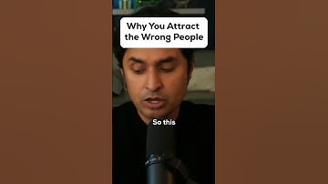 Why You Attract the Wrong People