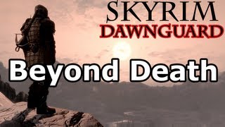 Skyrim: Beyond Death Quest/ Achievement (Dawnguard DLC Walkthrough)