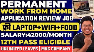 Best Work from home job for Freshers | Applications Review job Online | MNC jobs Online | WFH setup