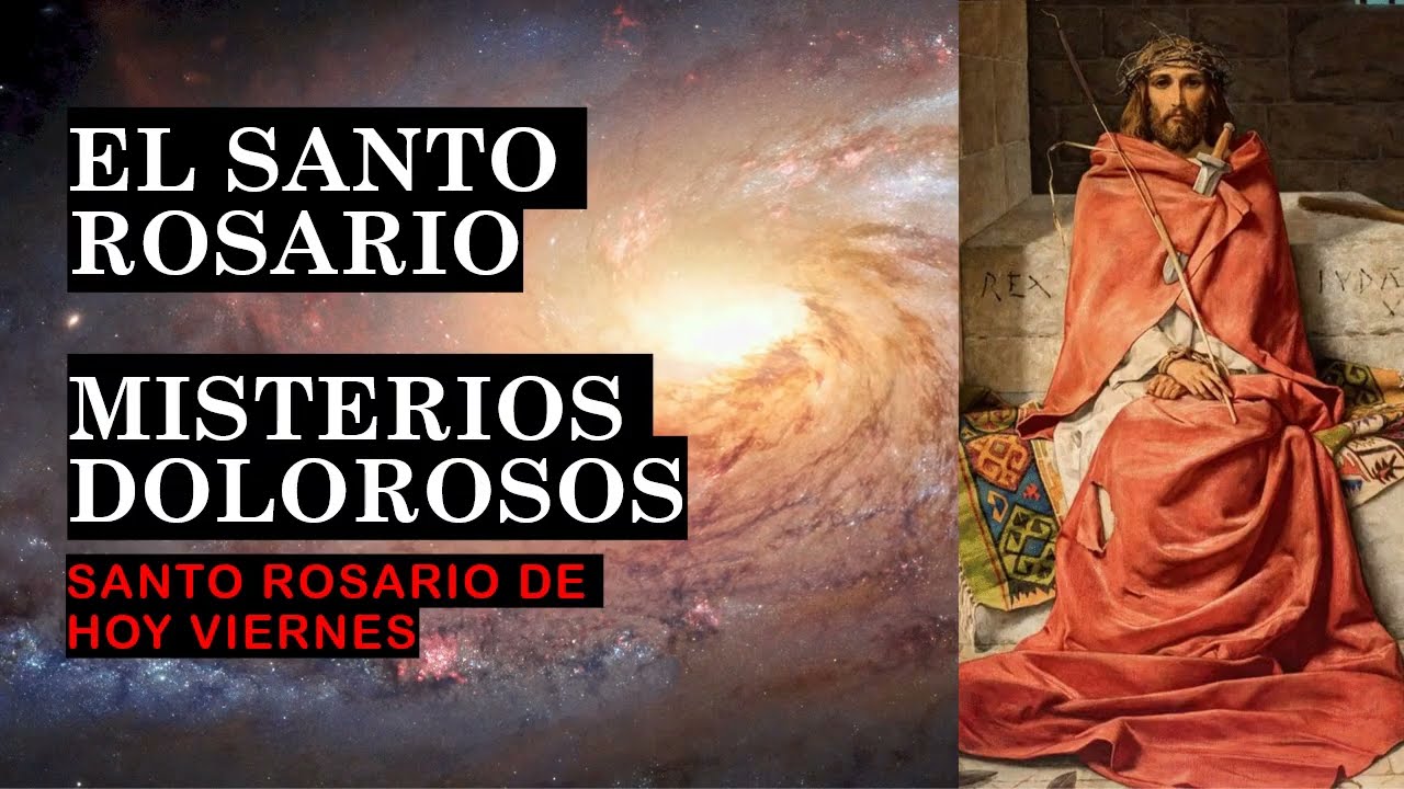 El Santo Rosario de Hoy Viernes 🙏 Misterios Dolorosos | Oración Católica