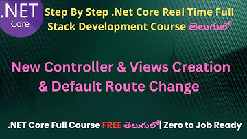 #14 New Controller & Views Creation & Default Route Change |.Net Core Full Stack course in Telugu
