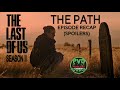 The Last of Us Season 2 Episode 3 "The Path" Recap