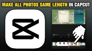 How To Make All Photos Same Length In CapCut (2025)