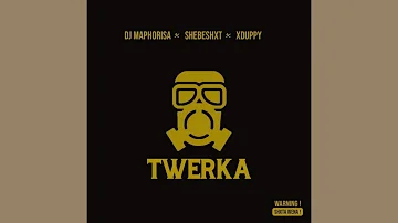 Shebeshxt, Dj Maphorisa & Xduppy - Twerka (Official Audio)