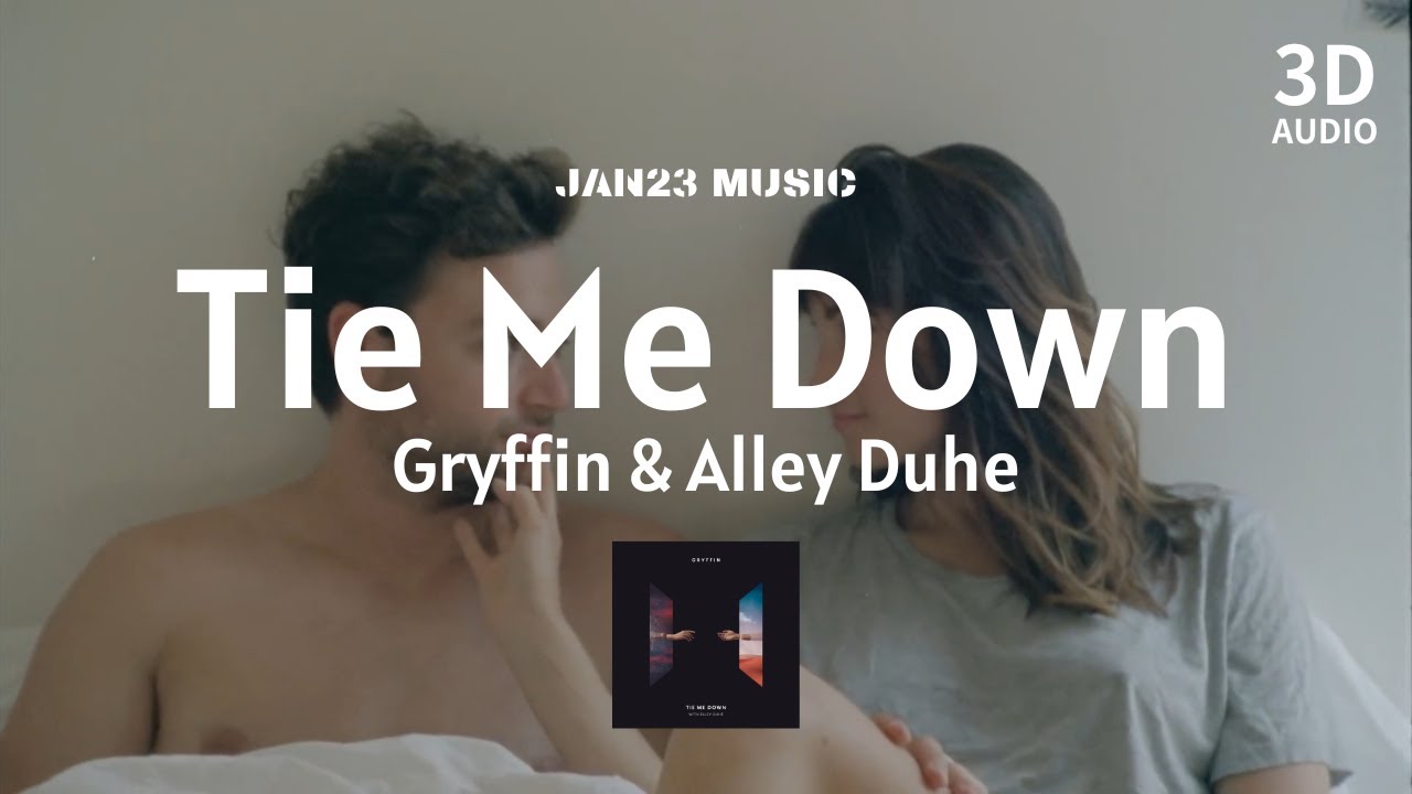 Gryffin , Elley Duhé Tie Me Down [3D AUDIO/LYRICS] YouTube