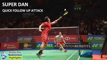 Lin Dan Quick Follow Up Attack