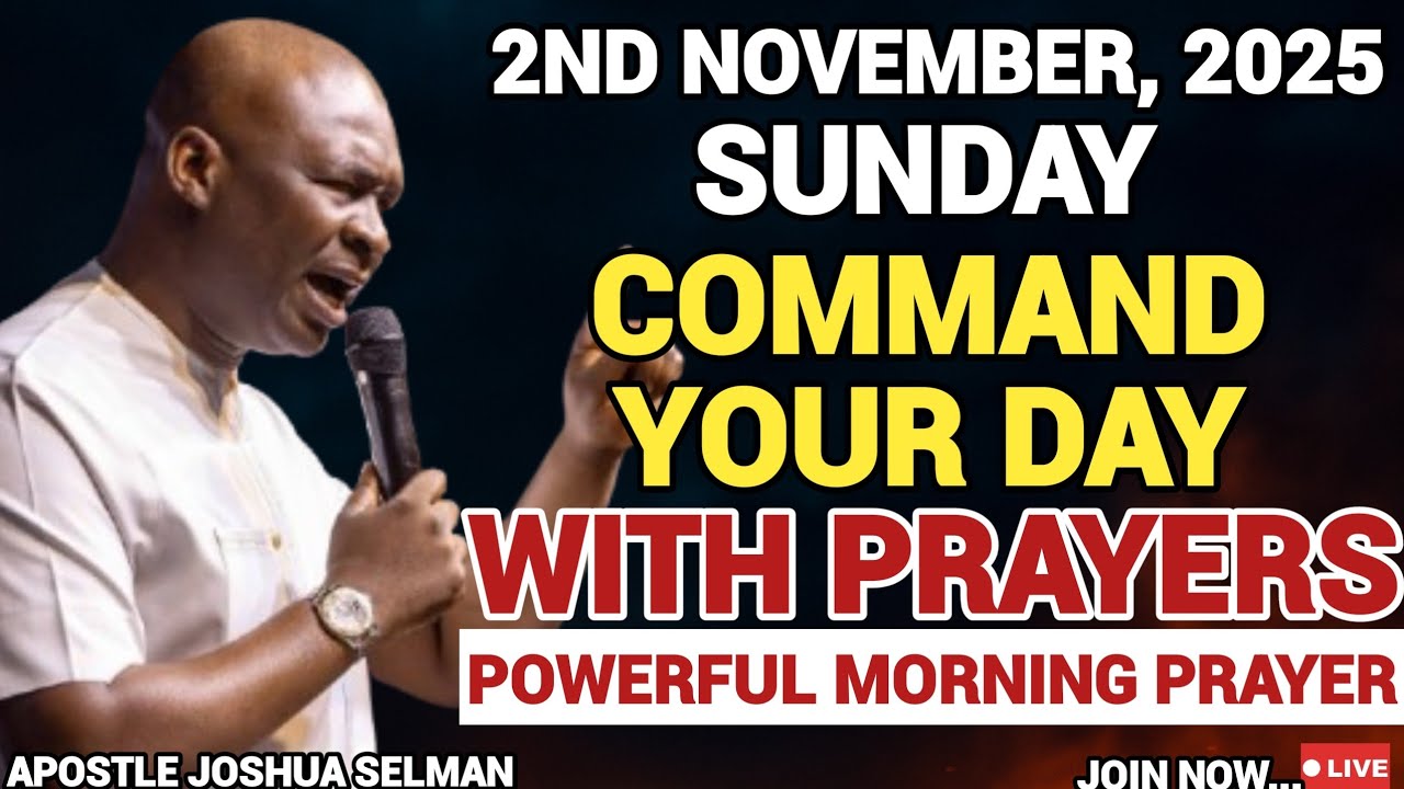 [SUNDAY, 2ND NOVEMBER] START YOUR MORNING WITH PRAYER | SPIRITUAL PRAYER BY APOSTLE JOSHUA SELMAN