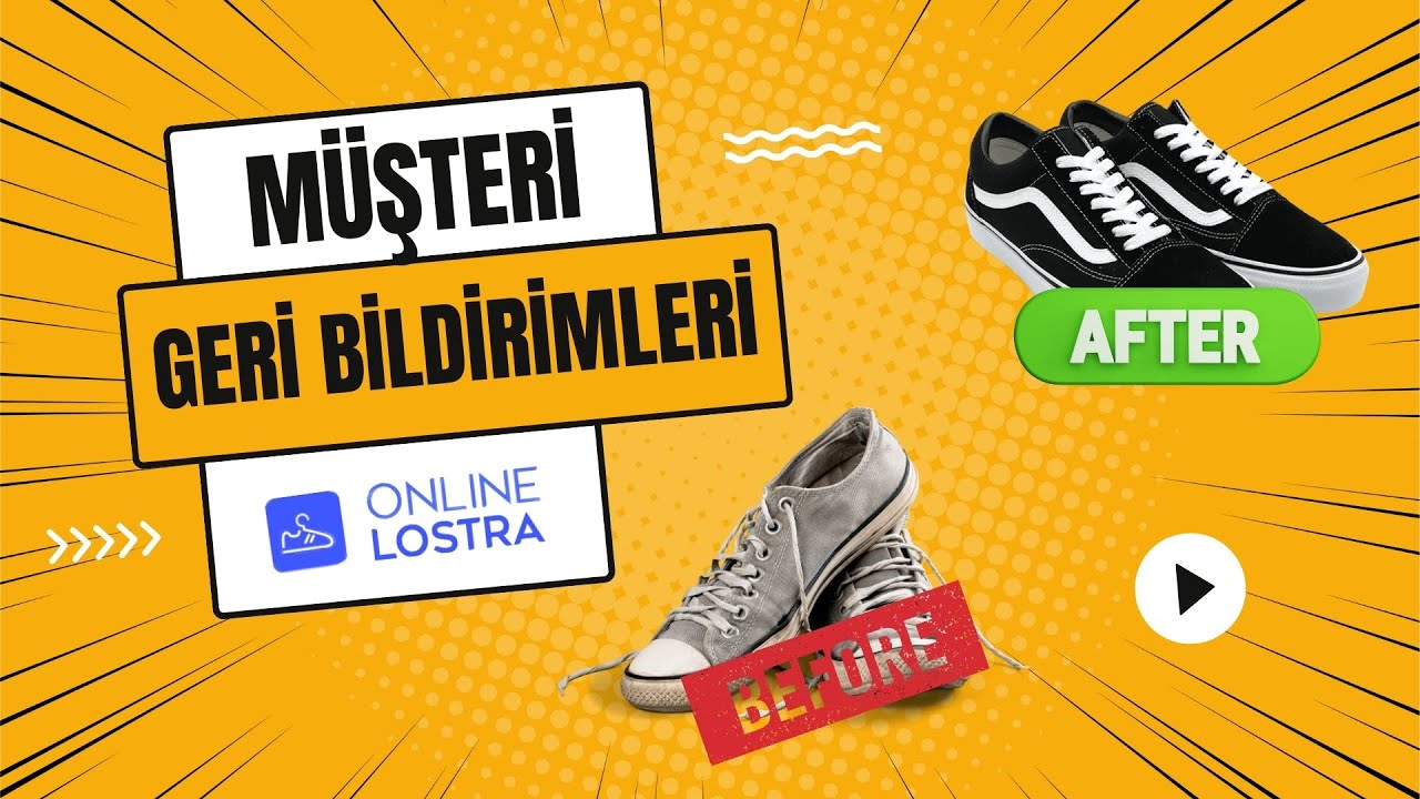 Müşteri Geri Bildirimleri - Bölüm 1-Online Lostra