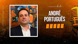 ANDRÉ PORTUGUêS (PRÉ CANDIDATO A GOVERNADOR RJ) | +/- Podcast #214