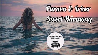 Faraon \u0026 Iriser - Sweet Harmony