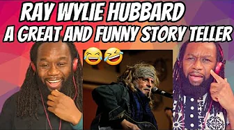 RAY WYLIE HUBBARD - Mother blues REACTION - This man is so hilarious! First time hearing RAY WYLIE HUBBARD - Mother blues REACTION - This man is so hilarious! First time hearing
