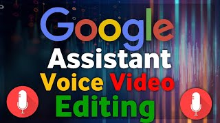 Google Assistant Voice Video Editing | Google Assistant Ki Awaaz Mein Video Kaise Banaen. screenshot 5