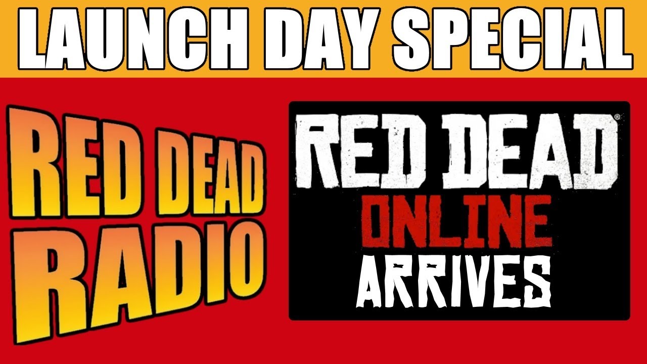 The Red Dead Online Launch Day Special Red Dead Radio Special YouTube
