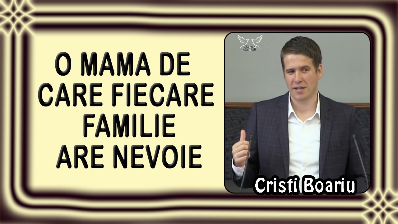 Cristi Boariu - O mama de care fiecare familie are nevoie | Predica