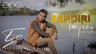 Sendiri Tanpamu - Epo Satria || lagu slowrock terbaru (  music video )#trending