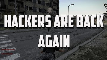 Hackers Are Back Again - DayZ Standalone .57