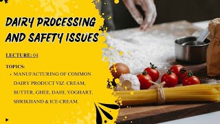 Dairy Processing &amp; Safety Issues | Lecture 04 | Manufacturing of Milk Products @AGRICULUM 