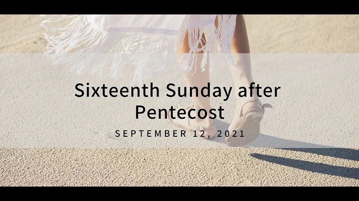 Sixteenth Sunday after Pentecost
