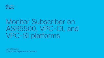 Subscriber Monitoring on ASR5500, VPC-DI & VPC-SI Platforms | Cisco Mobility Visibility Tools