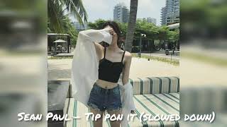 Sean Paul - Tip pon it (slowed down)🖤