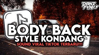 DJ BODY BACK X MASHUP STYLE KONDANG VIRAL TIKTOK 2026