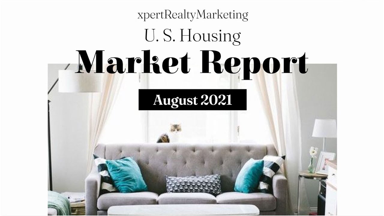 U.S. Housing Market Report August 2021 YouTube
