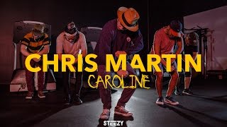 Chris Martin Choreography | Caroline | STEEZY.CO