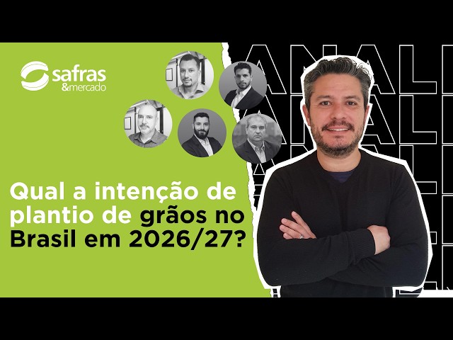 Veja o levantamento de intenção de plantio de grãos de Safras & Mercado para 2026/27