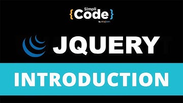 Introduction To jQuery | What Is jQuery? | jQuery Tutorial For Beginners | JQuery | SimpliCode