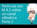 Partícula con mov. armónico simple sobre un canal cilíndrico. Parte 2