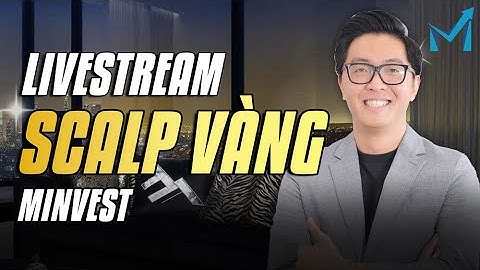 👏👏👏 20PIPS Trong 10 Phút - Quá Nhanh - Thực Chiến Scalp Vàng Cùng mInvest  - mInvest Livestream