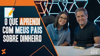 O que aprendi com meus pais sobre dinheiro | Participação: Pr. Gilson Brito