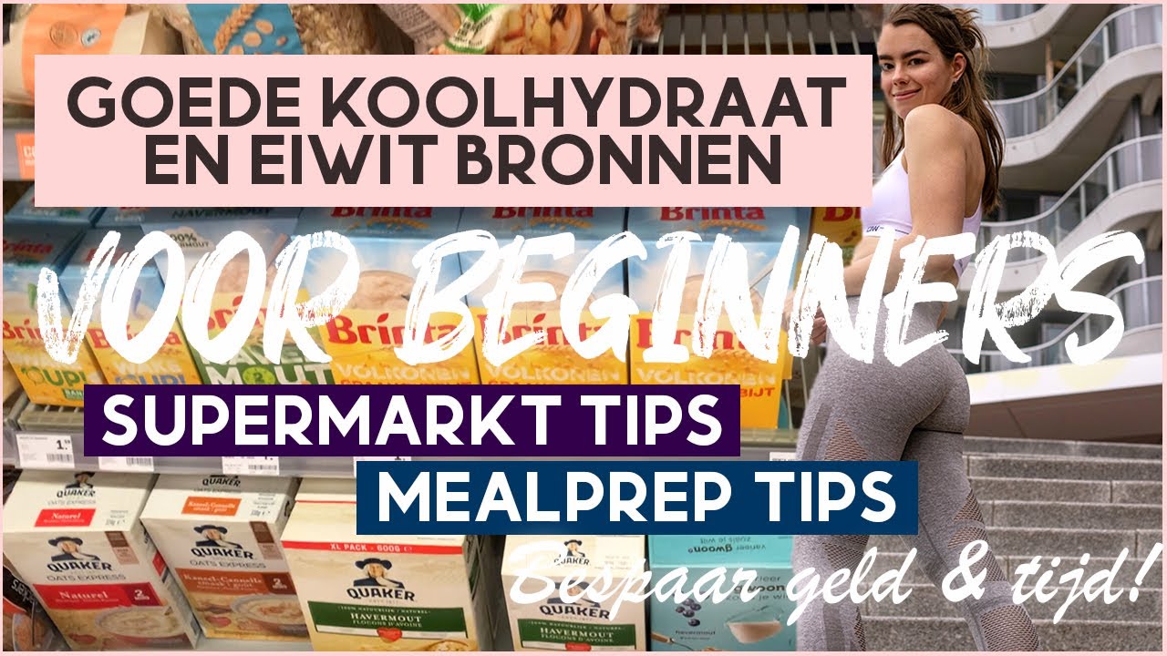 TIJD en GELD besparen op je eten, mealprep tips + goede koolhydraat en eiwit bronnen :)