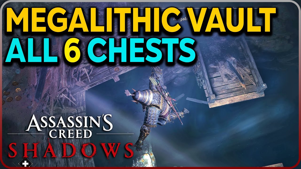 Megalithic Vault All 6 Chests Assassin s Creed Shadows YouTube Megalithic Vault All 6 Chests Assassin S Creed Shadows Youtube