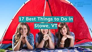 17 Best Things to Do in Stowe, VT