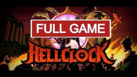 Hell Clock Full Gameplay TÜRKÇE Walkthrough |Hell Clock Full No Commentary
