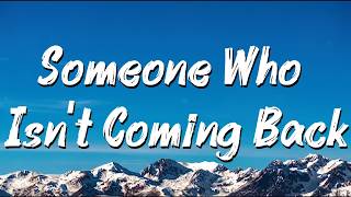 Someone Who Isn't Coming Back (Lyrics)