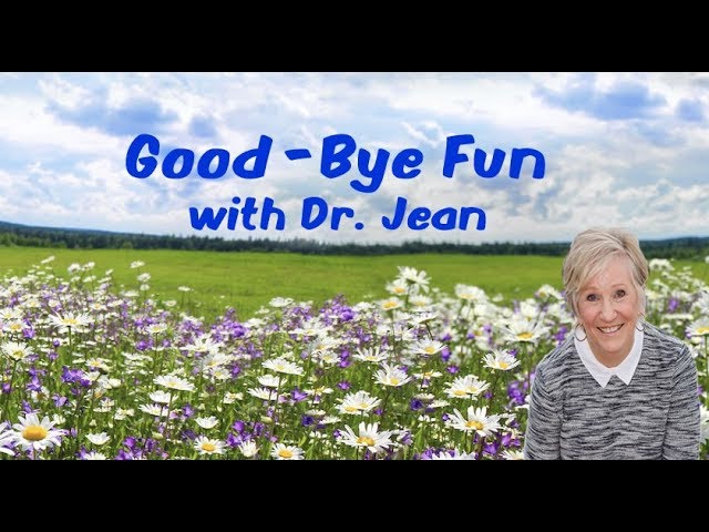 Good Bye Fun With Dr Jean Youtube