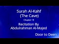 Surah alkahf the cave abdulrahman almajed  quran recitation