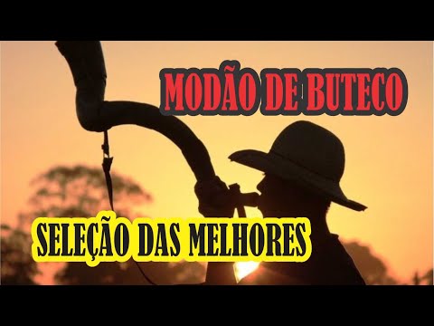 MODÃO DE BUTECO • MODA CAIPIRA • SÓ AS MELHORES - SERTANEJO