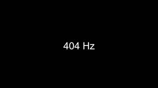 How 404 Hz Sounds to the Human Ear