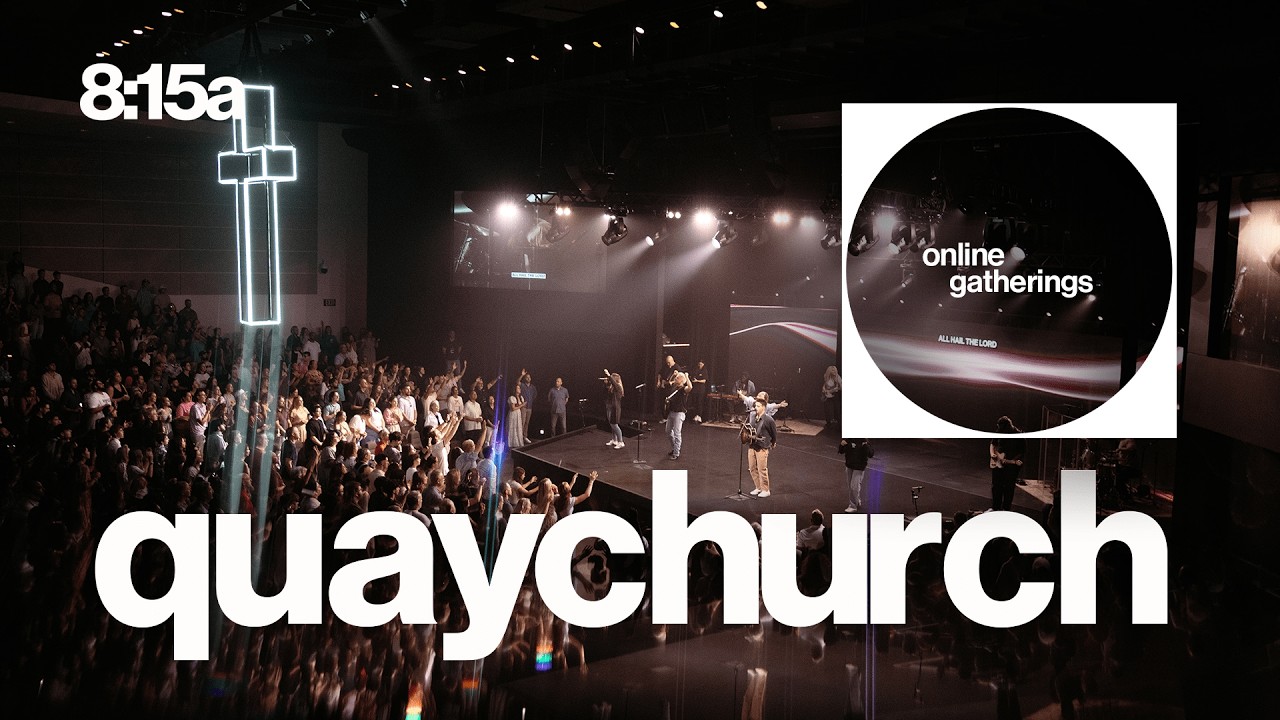 Quay Church Online - 8:15a