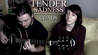 TENDER SADNESS | CHAOS | ACOUSTIC 2019