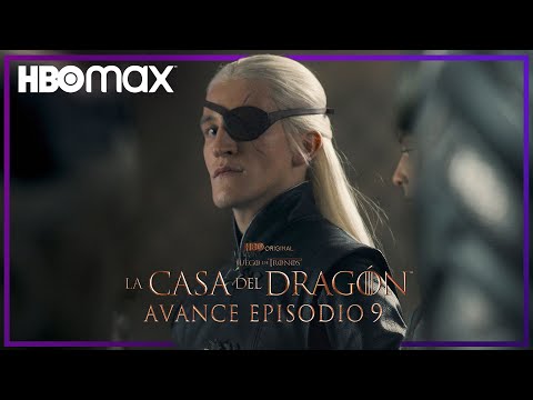 Avance del episodio 9 | La casa del dragón | HBO Max