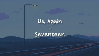 Us, Again - Seventeen [LIRIK SUB INDO]