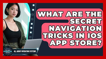 What Are The Secret Navigation Tricks In iOS App Store? - All About Operating Systems