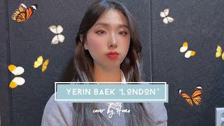백예린 (Yerin Baek) - London cover by Home 커버영상 #16 [가사해석/번역/자막]