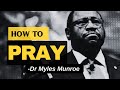 Unlocking the power of prayer  dr myles munroe